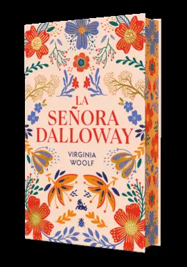 LA SEÑORA DALLOWAY. EDICIÓN LIMITADA CON CANTOS DECORADOS