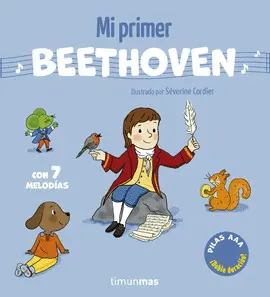 Mi Primer Beethoven. Con 7 Melodías