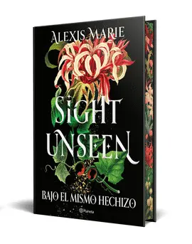 Sight Unseen. Bajo el Mismo Hechizo