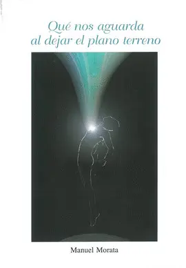 QUÉ NOS AGUARDA AL DEJAR EL PLANO TERRENO