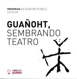 GUAÑOHT, SEMBRANDO TEATRO