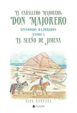 EL CABALLERO MAJORERO: DON MAJORERO