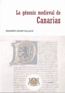 LA GÉNESIS MEDIEVAL DE CANARIAS