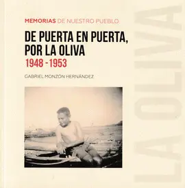 DE PUERTA EN PUERTA, POR LA OLIVA. 1948-1953
