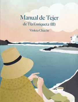 Manual de Tejer de Tía Enriqueta (Iii)