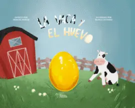 LA VACA Y EL HUEVO LA VACA Y EL HUEVO