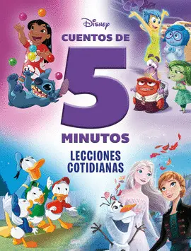 CUENTOS DE 5 MINUTOS. LECCIONES COTIDIANAS CUENTOS DE 5 MINUTOS. LECCIONES COTIDIANAS