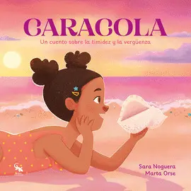 CARACOLA. UN CUENTO SOBRE LA TIMIDEZ Y LA VERGÜENZA