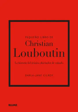 PEQUEÑO LIBRO DE CHRISTIAN LOUBOUTIN PEQUEÑO LIBRO DE CHRISTIAN LOUBOUTIN