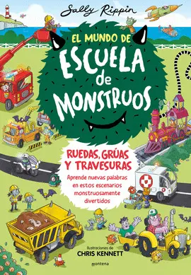 EL MUNDO DE ESCUELA DE MONSTRUOS. RUEDAS, VIAS Y TRAVESURAS EL MUNDO DE ESCUELA DE MONSTRUOS. RUEDAS, VIAS Y TRAVESURAS