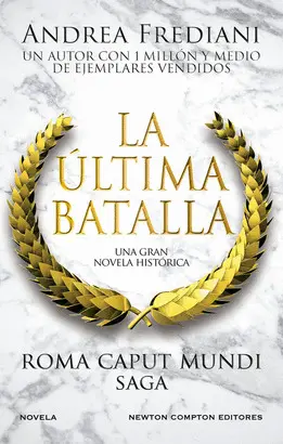Roma Caput Mundi 3. La Última Batalla