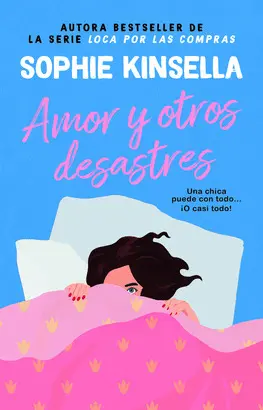 AMOR Y OTROS DESASTRES. LA REINA DE LA COMEDIA ROMÁNTICA. MÁS DE 45 MILLONES DE EJEMPLARES VENDIDOS.