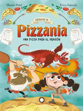 Cronicas de Pizzania 1. Una Pizza para el Dragón