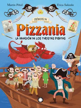 LA INVASIÓN DE TURISTAS PIRATAS.(CRÓNICAS DE PIZZANIA 3)
