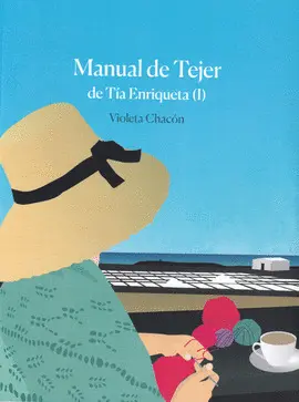 MANUAL DE TEJER DE TIA ENRIQUETA (I)