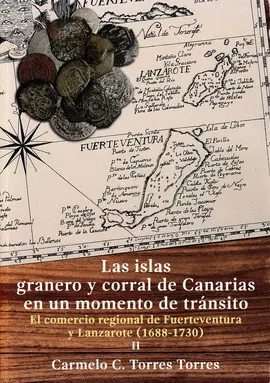 LAS ISLAS GRANERO Y CORRAL DE CANARIAS EN UN MOMENTO DE TRANSITO