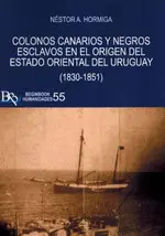 COLONOS CANARIOS Y NEGROS ESCLAVOS EN EL ORIGEN DEL ESTADO ORIENTAL DEL URUGUAY COLONOS CANARIOS Y NEGROS ESCLAVOS EN EL ORIGEN DEL ESTADO ORIENTAL DEL URUGUAY