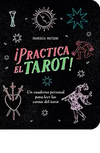 PRACTICA EL TAROT! PRACTICA EL TAROT!