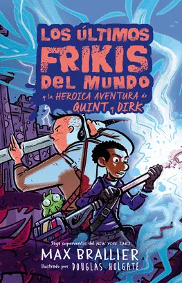 ULTIMOS FRIKIS DEL MUNDO 7.5: LA HEROICA AVENTURA DE QUINT Y DIRK