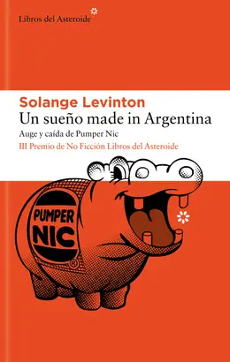 UN SUEÑO MADE IN ARGENTINA UN SUEÑO MADE IN ARGENTINA