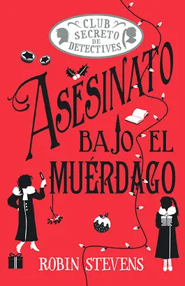 ASESINATO BAJO EL MUÉRDAGO (COZY MYSTERY JUVENIL)