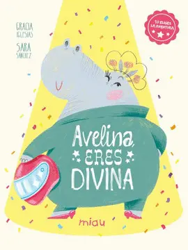 AVELINA, ERES DIVINA. TU ELIGES LA AVENTURA