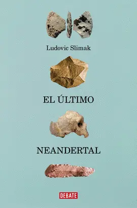 ULTIMO NEANDERTAL, EL