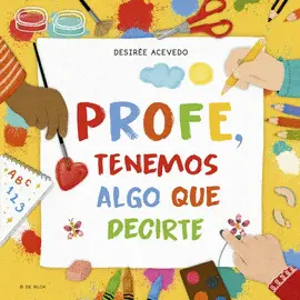 PROFE TENEMOS ALGO QUE DECIRTE