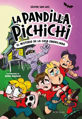 5. MISTERIO CASA EMBRUJADA. PANDILLA PICHICHI