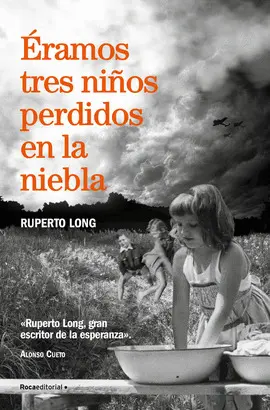 ERAMOS TRES NIÑOS PERDIDOS EN LA NIEBLA ERAMOS TRES NIÑOS PERDIDOS EN LA NIEBLA