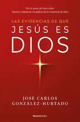 LAS EVIDENCIAS DE QUE JESÚS ES DIOS