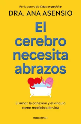 El Cerebro Necesita Abrazos
