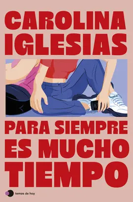 PARA SIEMPRE ES MUCHO TIEMPO PARA SIEMPRE ES MUCHO TIEMPO