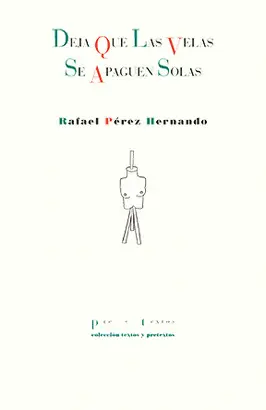 DEJA QUE LAS VELAS SE APAGUEN SOLAS