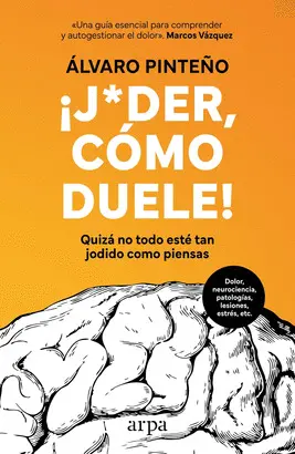 ¡JODER, COMO DUELE!
