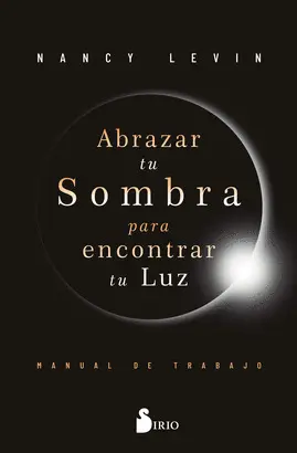 ABRAZAR TU SOMBRA PARA ENCONTRAR TU LUZ