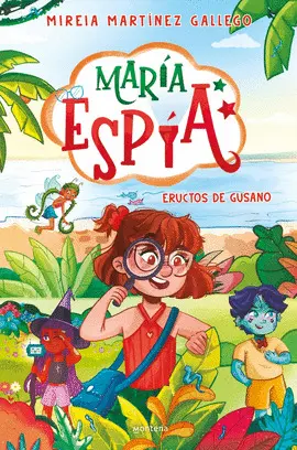 MARÍA ESPÍA 2 - ERUCTOS DE GUSANO MARÍA ESPÍA 2 - ERUCTOS DE GUSANO