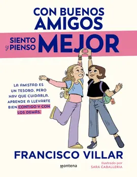 CON BUENOS AMIGOS SIENTO Y PIENSO MEJOR (+10 AÑOS)