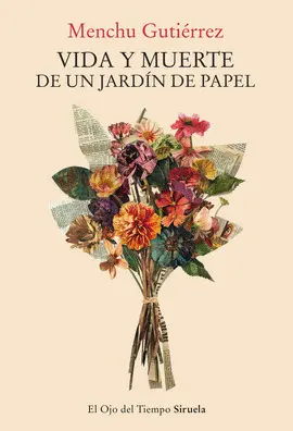 VIDA Y MUERTE DE UN JARDÍN DE PAPEL VIDA Y MUERTE DE UN JARDÍN DE PAPEL