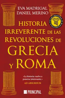 Historia Irreverente de las Revoluciones de Grecia y Roma