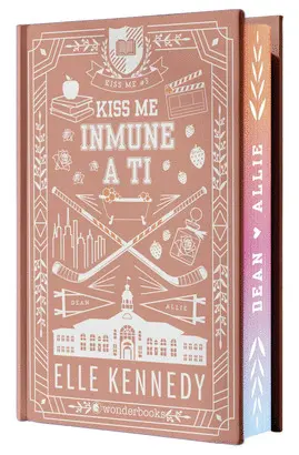 Inmune a Ti (Kiss me 3 - Off Campus 3) - Edición Especial en Tapa Dura con Canto