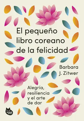 PEQUEÑO LIBRO COREANO DE LA FELICIDAD, EL