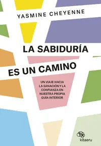 SABIDURÍA ES UN CAMINO SABIDURÍA ES UN CAMINO