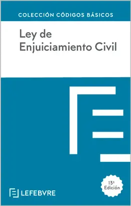 LEY DE ENJUICIAMIENTO CIVIL 13ª EDC. LEY DE ENJUICIAMIENTO CIVIL 13ª EDC.