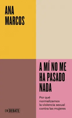 A MÍ NO ME HA PASADO NADA A MÍ NO ME HA PASADO NADA