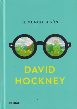 MUNDO SEGUN DAVID HOCKNEY, EL