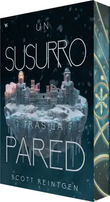 UN SUSURRO TRAS LA PARED (WAXWAYS 2) UN SUSURRO TRAS LA PARED (WAXWAYS 2)