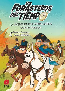 20. AVENTURA DE LOS BALBUENA CON NAPOLEON/FORASTEROS TIEMPO