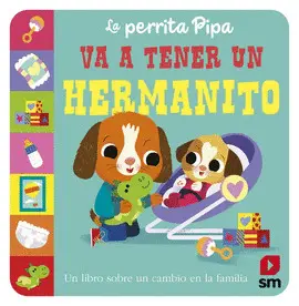 PERRITA PIPA VA A TENER UN HERMANITO, LA