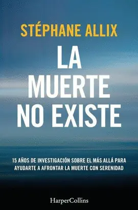 LA MUERTE NO EXISTE LA MUERTE NO EXISTE